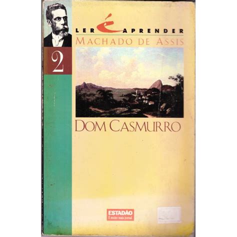 Livro Dom Casmurro Machado De Assis Literatura Brasileira