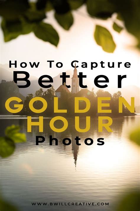 How To Capture Better Golden Hour Photos Golden Hour Photography