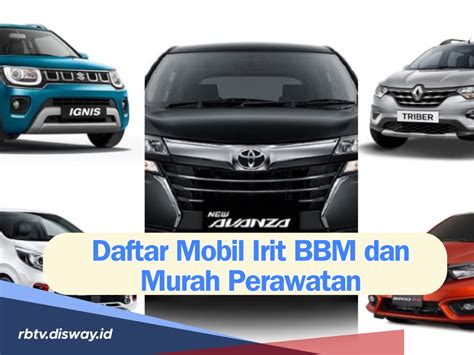 Bakal Jadi Favorit Banyak Orang Simak Daftar Mobil Irit Bbm Dan Murah