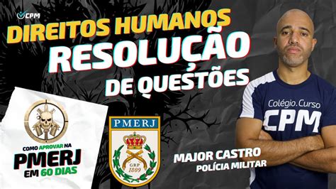 Resolvendo questões de Direitos Humanos Prof Major Castro Parte 2