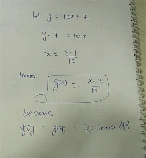 If F R→ R Is Defined As F X 10x 7 Find The Function G R→ R