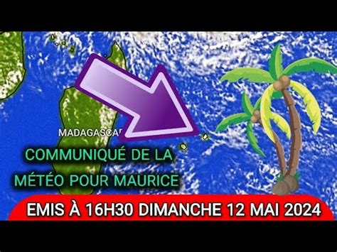 Communiqu De La M T O Pour Maurice Emis H Dimanche Mai