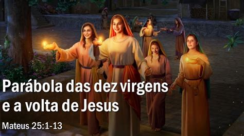 Promessa Tatuapé Tema Parábola das dez virgens e a volta de Jesus