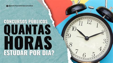 Concursos P Blicos Quantas Horas Estudar Por Dia Youtube