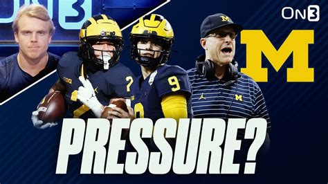 How Much Pressure Is On The Michigan Wolverines In 2023 Jim Harbaugh Jj Mccarthy Blake