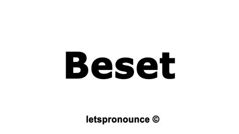 How To Pronounce Beset Youtube