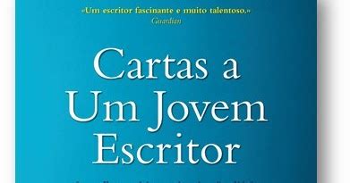 Cartas A Um Jovem Escritor Os Conselhos Do Vencedor Do National Book