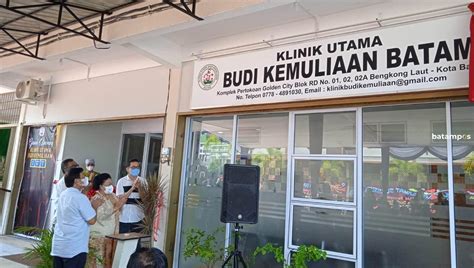 klinik utama budi kemuliaan hadir layani kesehatan warga bengkong