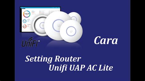 Tutorial Ubiquiti 2 Setting Unifi UAP AC Lite YouTube