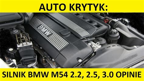 Silnik BMW 2 2 2 5 3 0 M54 Opinie Recenzja Zalety Wady Usterki