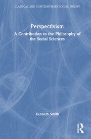 Perspectivism: A Contribution to the Philosophy of the Social Sciences