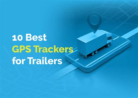 10 Best GPS Trackers for Trailers Chosen by Our Experts [2025]