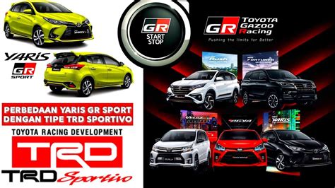 Perbedaan Yaris Gr Sport Dan Yaris Trd Sportivo Harga Yaris Gr Sport