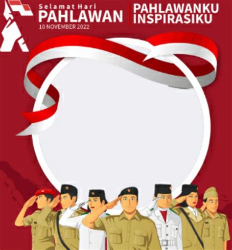 21 Link Twibbon Hari Pahlawan 10 November 2022 Download Gratis Cocok