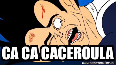 Meme Personalizado Ca Ca Caceroula