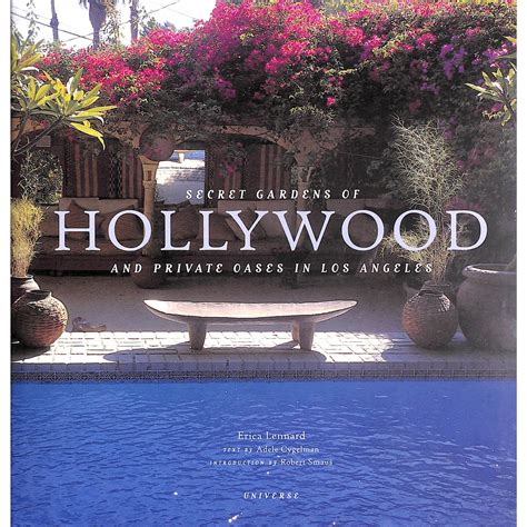 "Secret Gardens Of Hollywood and Private Oases In Los Angeles" 2003