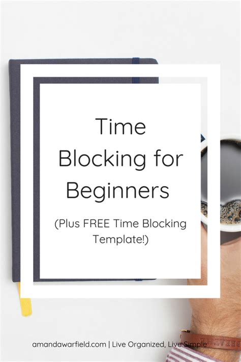 Time Blocking For Beginners Amanda Warfield