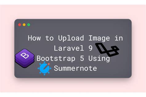 Summernote Bootstrap How To Use Summernote Editor In Laravel