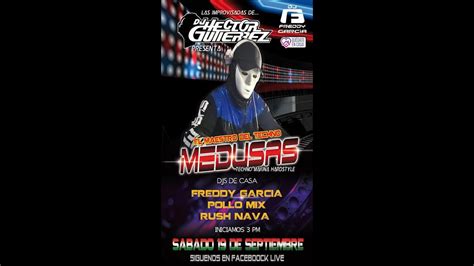 Freddy Garcia DJ PRESENTA A DJ MEDUSAS YouTube