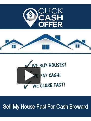 Ppt Sell My House Fast For Cash Broward Powerpoint Presentation