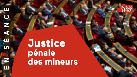 Le S Nat Reporte La R Forme De La Justice P Nale Des Mineurs Youtube