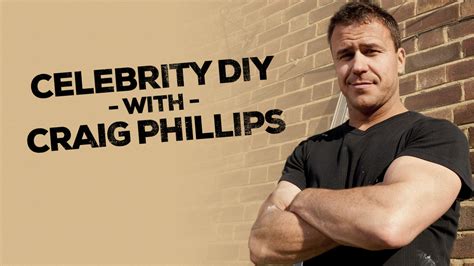 How to watch Celebrity DIY with Craig Phillips - UKTV Play