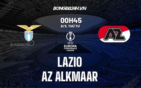 Nhận định soi kèo Lazio vs AZ Alkmaar Cúp C3 hôm nay