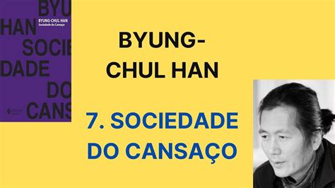 Byung Chul Han Sociedade do cansaço 7 Sociedade do cansaço YouTube