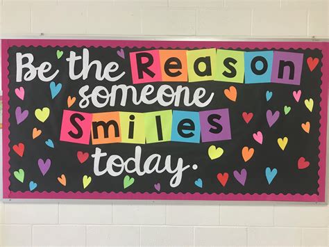 Be The Reason Someone Smiles Today Be Kind Bulletin Board