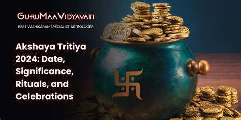 Akshaya Tritiya Date Significance Rituals And Celebrations