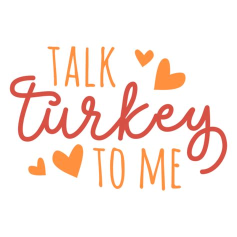 Talk Turkey To Me Lettering PNG SVG Design For T Shirts