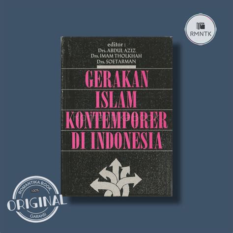 Jual Gerakan Islam Kontemporer Di Indonesia Abdul Aziz Ed Dkk