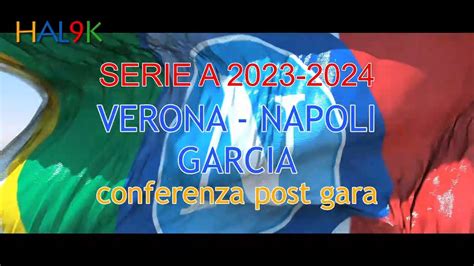 VERONA NAPOLI GARCIA Conferenza Post Gara YouTube