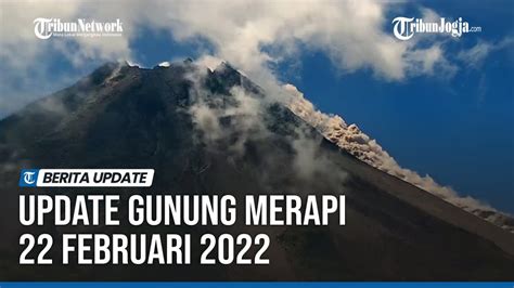 Update Gunung Merapi Februari Lava Pijar Kali Youtube