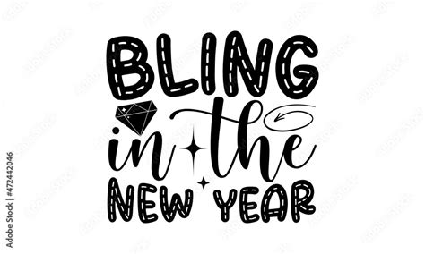 Bling In The New Year SVG Happy New Year 2022 Svg Svg Files For