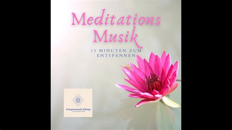 Min Meditations Musik Mit Blumen Zum Entspannen Youtube