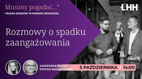 Rozmowy O Spadku Zaanga Owania Wydarzenie Lhh Polska