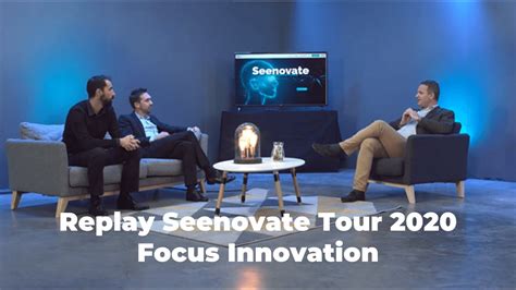 Seenovate Tour 2020 Focus Innovation YouTube