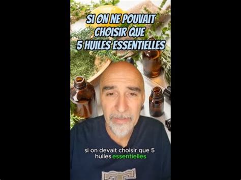 Si Je Devais Choisir Huiles Essentielles Toujours Avoir Chez Soi