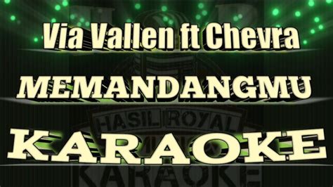 Memandangmu Via Vallen Feat Chevra KARAOKE YouTube