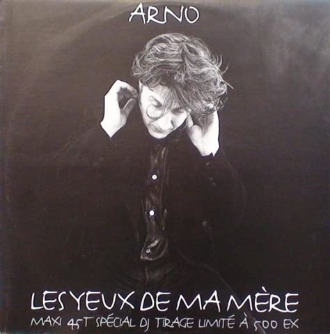 Chanson Du Dimanche Arno Les Yeux De Ma M Re Blog De Arnaud Mouillard