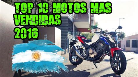 Top 10 Motos Más Vendidas En Argentina En Todo El 2016 Youtube