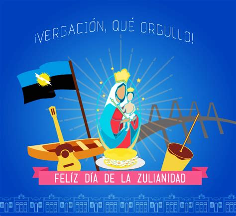 D A De La Zulianidad El Zulia Celebra A Os De La Declaraci N De