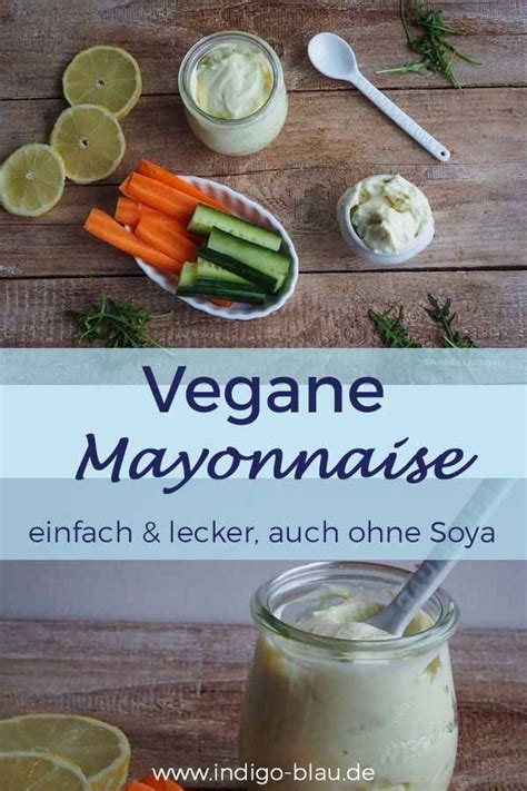 Vegane Mayonnaise I Einfach schnell köstlich auch ohne Soja in 2022