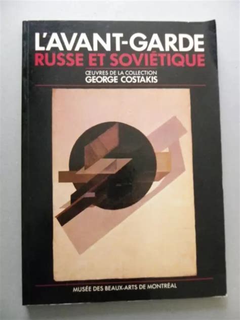 Georges Costakis L Avant Garde Russe Et Sovi Tique Art Concret