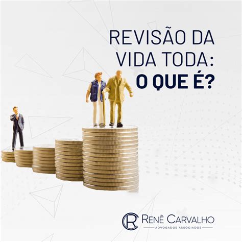 Você Sabe Do Que Se Trata A Ação Da Revisão Da Vida Toda Advocacia