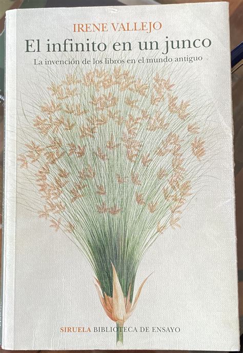 El Infinito En Un Junco La Invencion De Los Libro 6