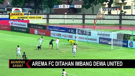 Arema Fc Ditahan Imbang Dewa United Tak Tercipta Gol Di Laga Ini