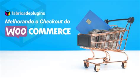 Como Funciona O Checkout Na Fabrica De Plugins Personalizando O