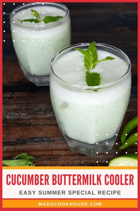 Spicy Cucumber Buttermilk Cooler Recipe Mads Cookhouse